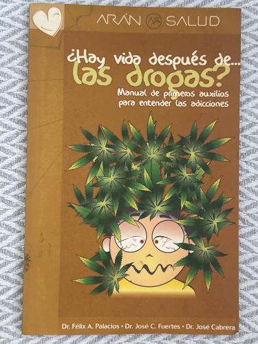 Portada del libro de ¿Hay vida después de... las drogas? Manual de primeros auxilios para entender las adicciones