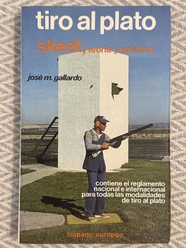 Portada del libro de Tiro al plato. Skeet, teoría y práctica
