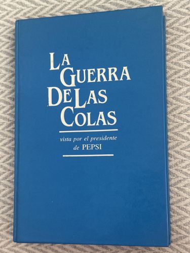 Portada del libro de La guerra de las colas. Vista por el presidente de PEPSI