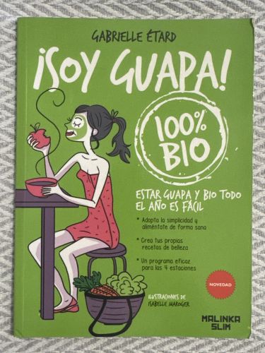 Portada del libro de ¡Soy guapa! Estar guapa y bio todo el año es fácil