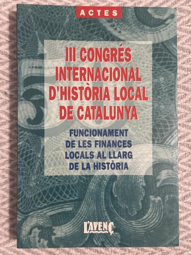 Portada del libro de III congrés internacional d'història local de Catalunya. Funcionament de les finances locals al llarg...