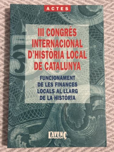 Portada del libro de III congrés internacional d'història local de Catalunya. Funcionament de les finances locals al llarg...
