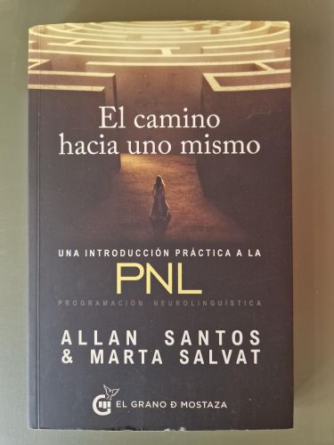 Portada del libro de El camino hacia uno mismo. Una introducción práctica a la PNL (Descatalogado)