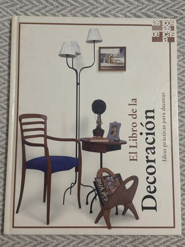 El libro de la decoración. Ideas prácticas para decorar