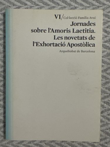 Portada del libro de Jornada sobre l'Amoris Laetitia. Les novetats de l'Exhortació Apostòlica