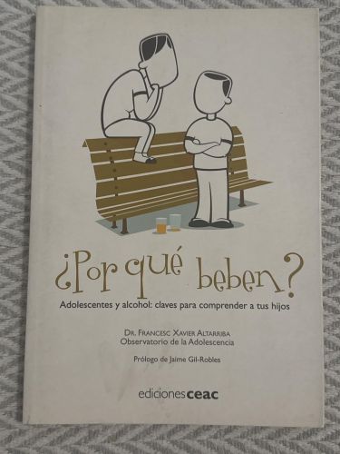 Portada del libro de ¿Por qué beben? Adolescentes y alcohol: claves para comprender a tus hijos