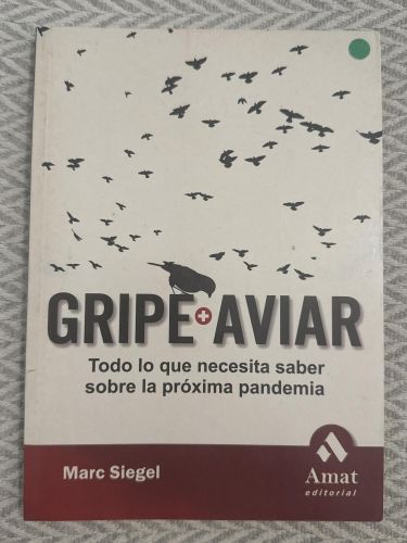 Portada del libro de La gripe aviar. Todo lo que necesitas saber sobre la próxima pandemia