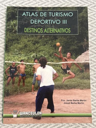 Atlas de turismo deportivo III. Destinos alternativos