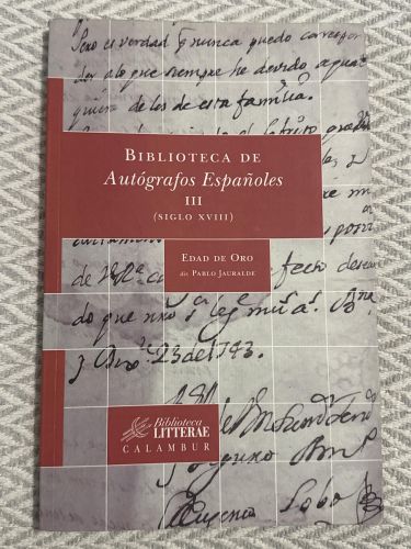 Portada del libro de Edad de Oro. Biblioteca de autógrafos españoles III (Siglo XVIII)