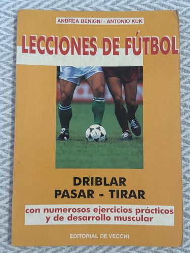 Lecciones de fútbol. Driblar, pasar, tirar