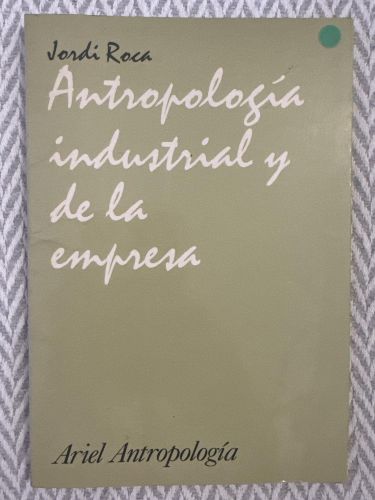 Portada del libro de Antropología industrial y de la empresa