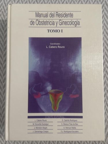 Portada del libro de Manual de residente de obstetricia y ginecología. Tomo I