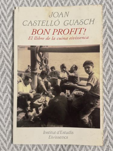 Bon profit! El llibre de la cuina eivissenca