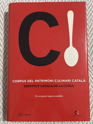 Corpus del patrimoni culinari català. El receptari imprescindible