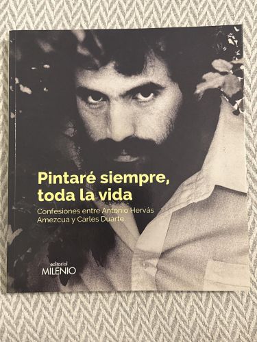 Pintaré siempre, toda la vida. Firmado por autor!