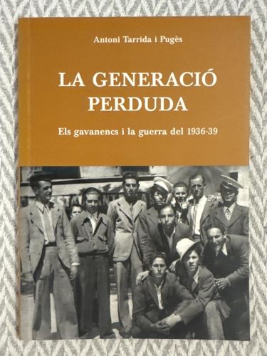 La generació perduda. Els gavanencs i la guerra del 1936-39. Signat per l'autor