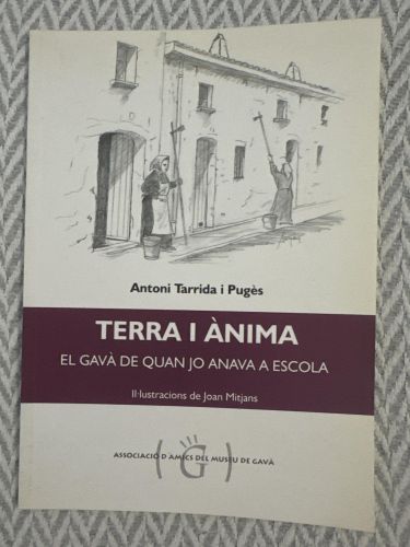 Terra i ànima. El Gavà de quan jo anava a escola