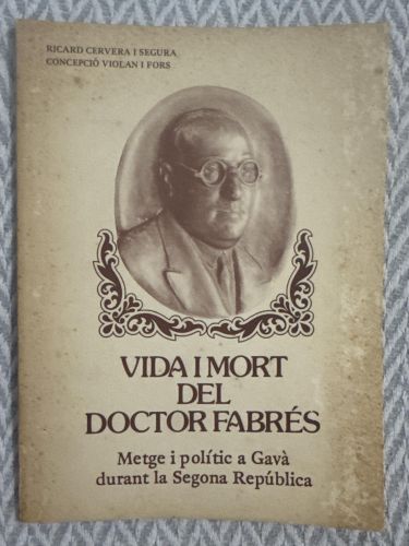 Portada del libro de Vida i mort del doctor Fabrés. Metge i polític a Gavà durant la Segona República