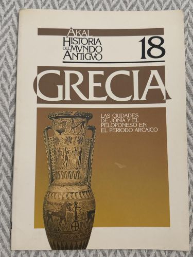 Portada del libro de Historia del mundo antiguo 18. Grecia: Las ciudades de Jonia y el Peloponeso en el periodo arcaico