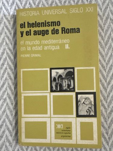 El mundo mediterráneo en la Edad Antigua. II. El helenismo y el auge de Roma