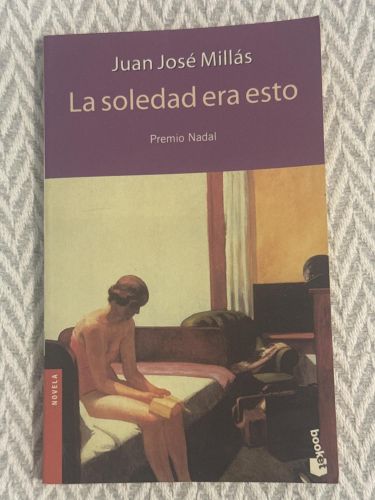 La soledad era esto