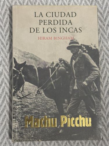 Portada del libro de La ciudad perdida de los incas. Machu Picchu