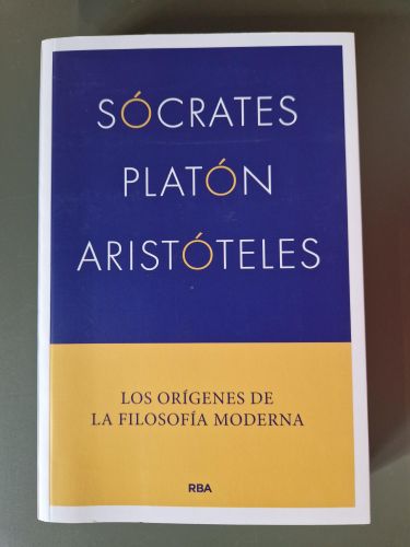 Portada del libro de Sócrates, Platón, Aristóteles. Los orígenes de la filosofía moderna