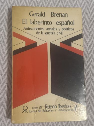 El laberinto español. Antecedentes sociales y políticos de la guerra civil