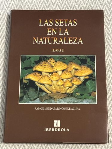 Las setas en la naturaleza. Tomo II