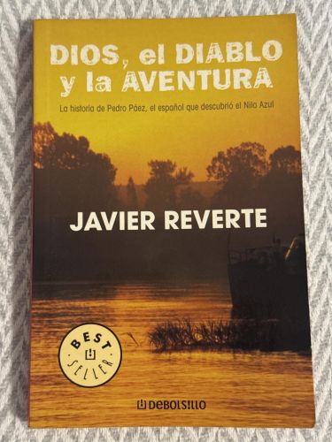 Portada del libro de Dios, el diablo y la aventura. La historia de Pedro Páez, el español que descubrió el Nilo Azul