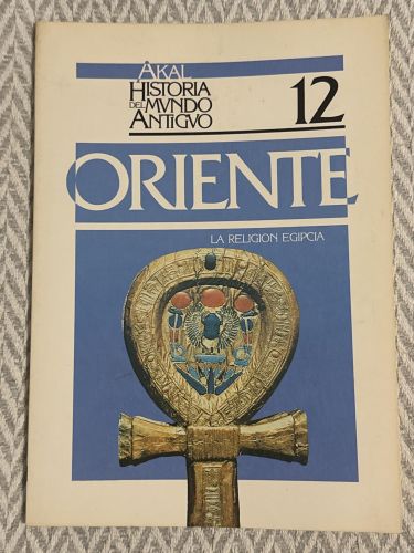 Portada del libro de Historia del mundo antiguo 12. Oriente: La religión egipcia 