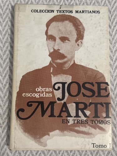 Portada del libro de Obras escogidas. José Martí en tres tomos. Tomo I