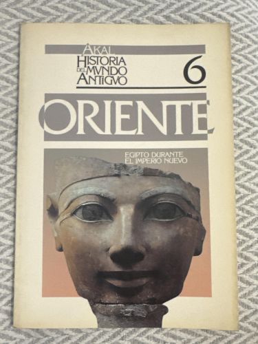Historia del mundo antiguo 6. Oriente: Egipto durante el imperio nuevo