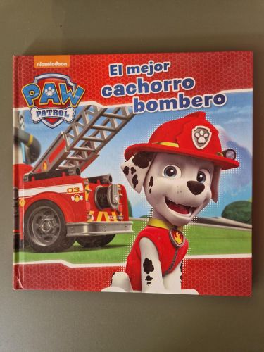 Portada del libro de Paw Patrol | Patrulla Canina. Un cuento - El mejor cachorro bombero