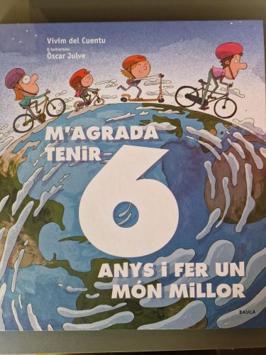 M'agrada tenir 6 anys i fer un món millor