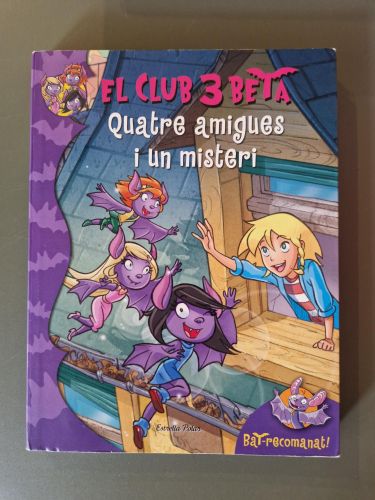 Quatre amigues i un misteri. El club 3 Beta 1
