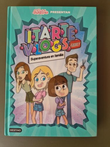 Portada del libro de Itarte Vlogs Family 1. Superaventura en familia