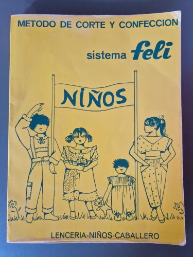 Portada del libro de Método de corte y confección. Lencería, niños, caballero. Sistema Feli