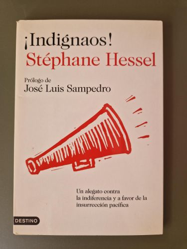 ¡Indignaos! Un alegato contra la indiferencia y a favor de la insurrección pacífica