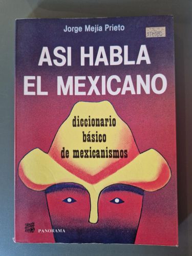 Portada del libro de Así habla el Mexicano. Diccionario básico de mexicanismos