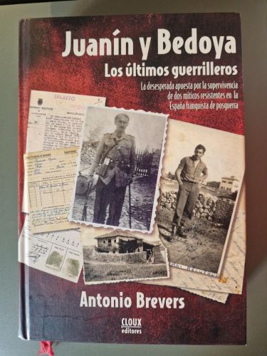 Juanín y Bedoya, los últimos guerrilleros. La desesperada apuesta por la supervivencia de dos míticos resistentes en la España franquista de posguerra