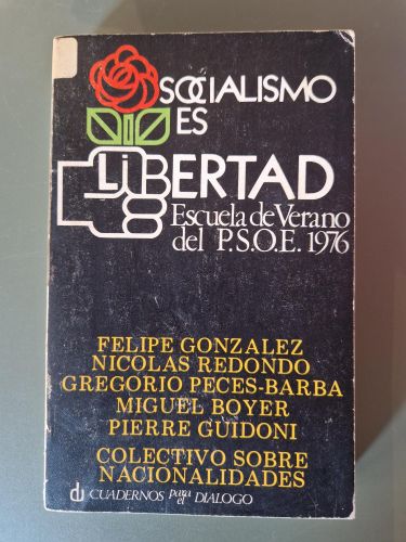 Portada del libro de Socialismo es libertad. Escuela de veano del PSOE 1976. Contiene tarjeta dedicada por Felipe González