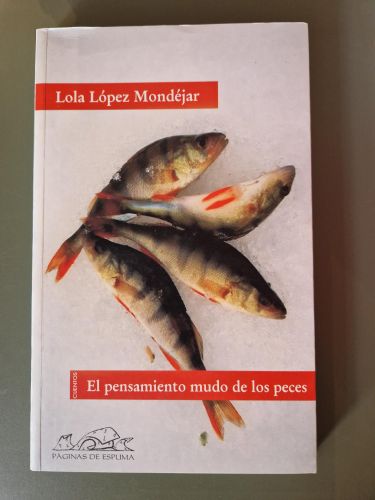 El pensamiento mudo de los peces. FIRMADO POR AUTORA