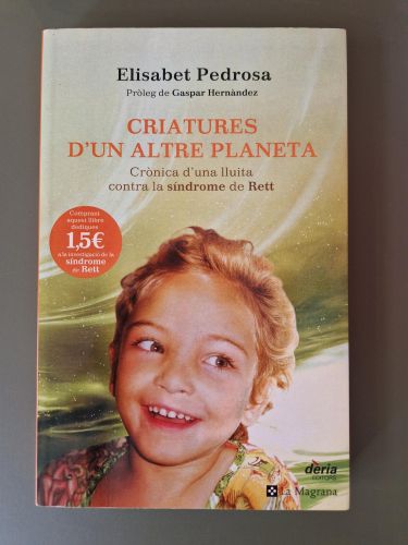 Criatures d 'un altre planeta. Crònica d'una lluita contra la síndrome de Rett