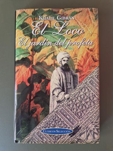 El loco ; El jardín del profeta