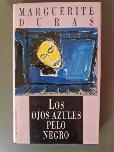 Portada del libro de Los ojos azules pelo negro (Contiene mensaje de Marguerite Duras que acompaña la edición)