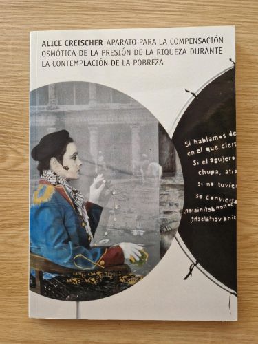 Portada del libro de Alice Creischer. Aparato para la compensación osmótica de la presión de la riqueza durante la contemplación...