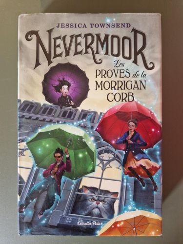 Portada del libro de Nevermoor. Les proves de la Morrigan Corb