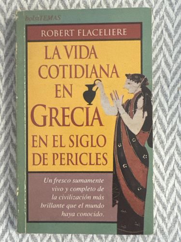La vida cotidiana en Grecia en el siglo de Pericles