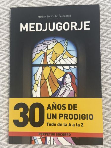 Medjugorje. 30 años de un prodigio. Todo de la A a la Z